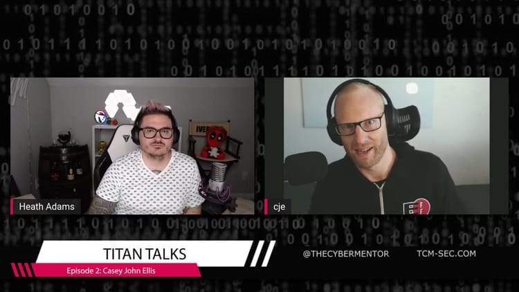 Titan Talks - Ep 2 - Casey John Ellis with @thecybermentor